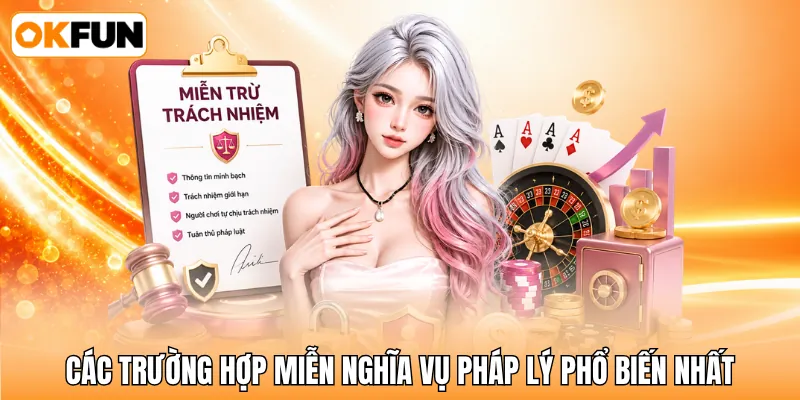 Các trường hợp miễn nghĩa vụ pháp lý phổ biến nhất Các trường hợp miễn nghĩa vụ pháp lý phổ biến nhất