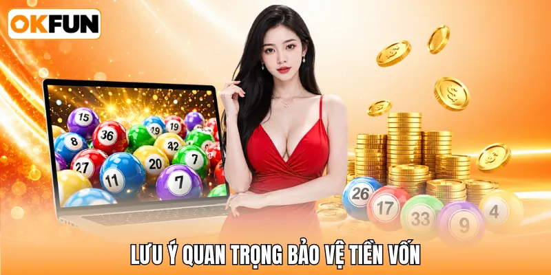 Lưu ý quan trọng bảo vệ tiền vốn Lưu ý quan trọng bảo vệ tiền vốn