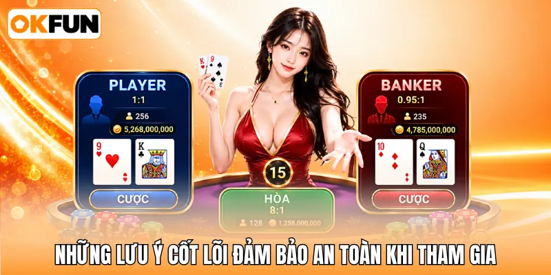 Những lưu ý cốt lõi đảm bảo an toàn khi tham gia